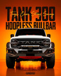 TANK 300 ARMOUR (HOOPLESS) BULL BAR FOR ALL MODELS